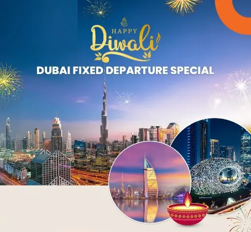 Dubai Diwali Fixed Departure 5Night/6Days 